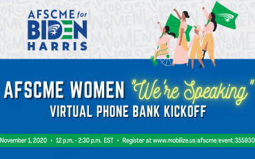 AFSCME Women “We’re Speaking” Virtual Phone Bank Kickoff